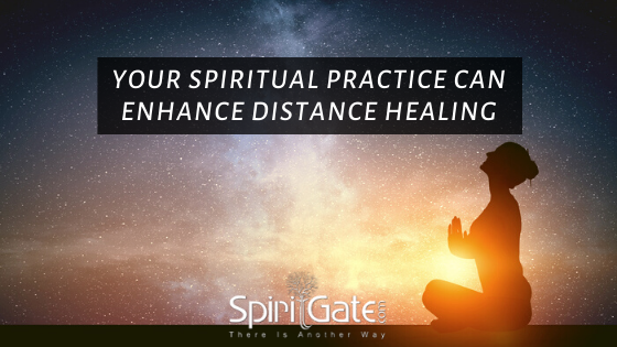 Spiritual Practice - A Way to Enhances Distance Healing